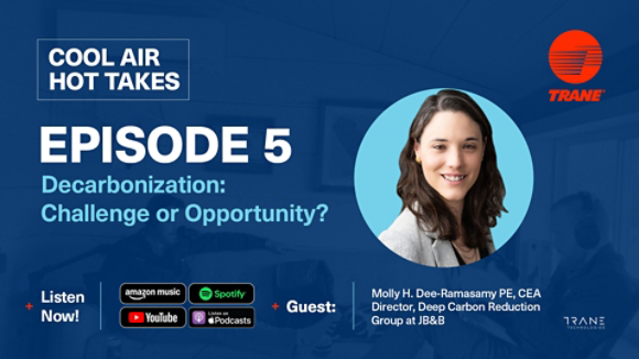 Cool Air Hot Takes: Episode 5. Decarbonization: Challenge or Opportunity?